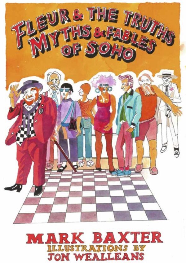 FLEUR AND THE TRUTHS MYTHS AND FABLES OF SOHO