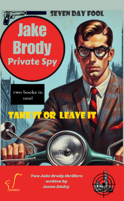 JAKE BRODY PRIVATE SPY by JASON DISLEY